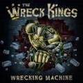 Wreck Kings, The - Wrecking Machine