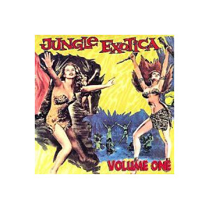 v/a - Jungle Exotica Vol. 1