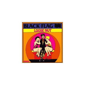 Black Flag - Loose nut