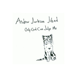 Andrew Jackson Jihad - Only god can judge me - 10"