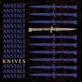 Anstalt - Knives - 7"