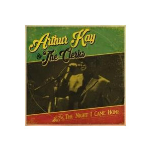 Arthur Kay & the Clerks - The Night I came Home - lp