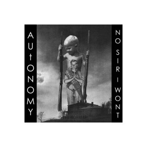 Autonomy / No Sir I Wont - split - lp