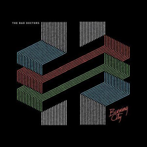 Bad Doctors - Burning city - lp