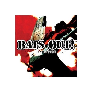 Bats out! - Flying blind - 7"