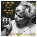 Bloodshot Bill & Shannon Shaw - Honey Time / True