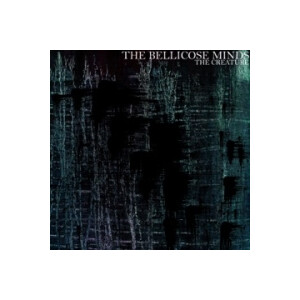 Bellicose Minds - The Creature - lp