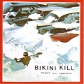 Bikini Kill - Reject All American - lp