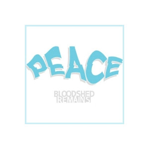 Bloodshed Remains - Peace - 12"