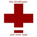 Bloodtypes, The - Just Your Type - lp + cd
