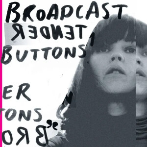 Broadcast - Tender Buttons - lp