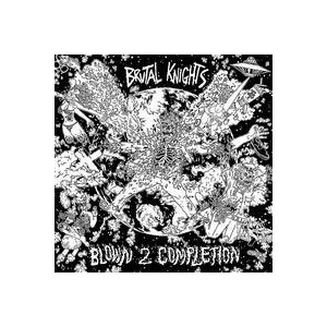 Brutal Knights - Blown 2 completion(ltd.100) - lp