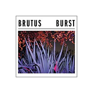 Brutus - Burst - cd