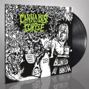 Cannabis Corpse - Blunted at Birth lp