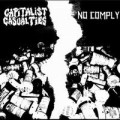 Capitalist Casualties / No Comply - split - 7"