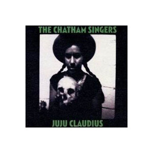 Chatham Singers, The - Juju Claudius - lp