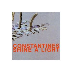 Constantines - Shine a Light - lp + 7"