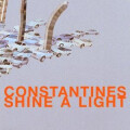 Constantines - Shine a Light - lp + 7"