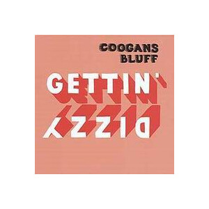 Coogans Bluff - Gettin Dizzy (clear) col lp