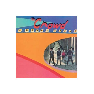 Crowd, The - A world apart - lp