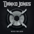Danko Jones - Never too loud - lp