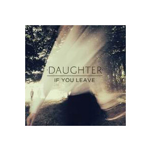 Daughter - If You Leave - lp + cd