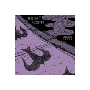Daylight Robbery - Accumulated Error - lp