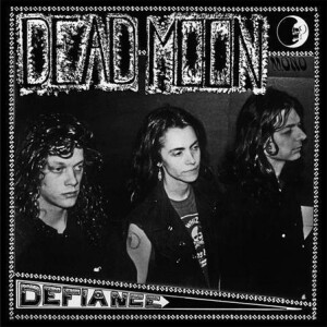 Dead Moon - Defiance - lp