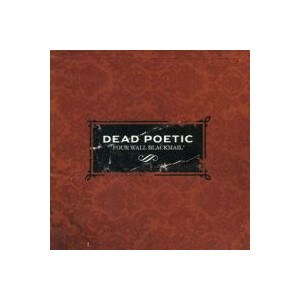 Dead Poetic - Four wall blackmail - cd