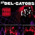 Del-Gators, The - Pound down! - lp
