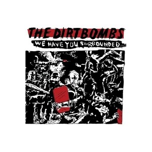 Dirtbombs, The - We Have You Surrounded - lp