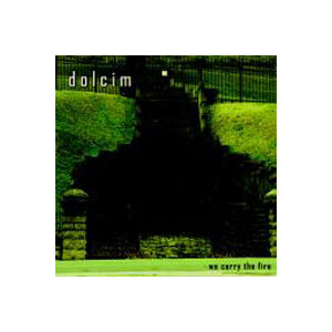 Dolcim - We carry the fire - lp
