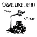 Drive Like Jehu - Yank Crime - lp + 7"