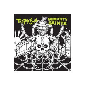 Bum City Saints / Topnovil - split - 7"