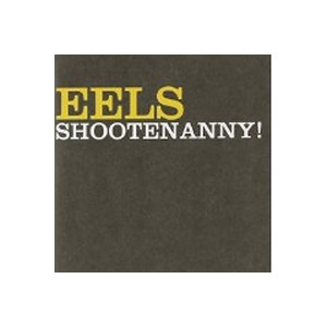 Eels - Shootenanny - lp