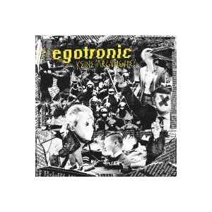 Egotronic - Keine Argumente! - lp + 12"