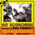 Evil Conduct - Oi! Scorchers - 2xlp