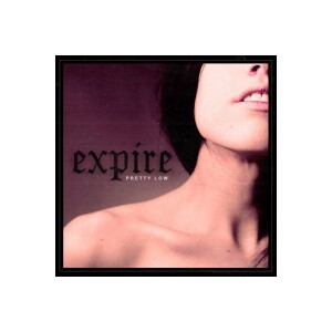 Expire - Pretty Low - cd