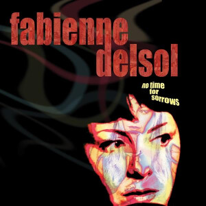 Fabienne Del Sol - No Time For Sorrows (white) col lp