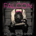 Falcon, The - Gather Up The Chaps - lp