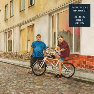 Feine Sahne Fischfilet - Bleiben oder gehen cd