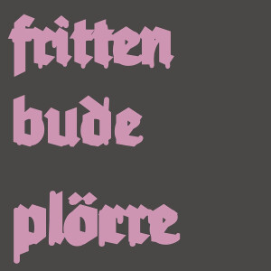 Frittenbude - Plörre - lp