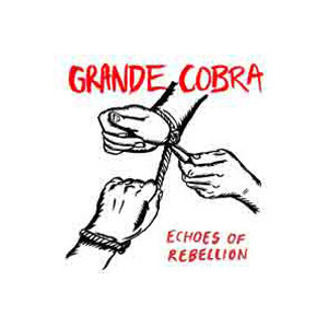 Grande Cobra - Echoes of rebellion(lim.150) lp