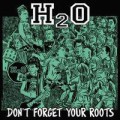 H2O - Dont forget your roots - cd