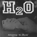 H2O - Nothing to prove - (silver) col lp