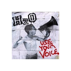 H2O - Use Your Voice - cd