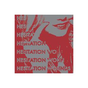 Hesitation Wounds - s/t - 7"