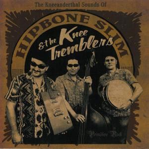 Hipbone Slim And The Knee Tremblers - The kneeanderthal sounds of... - lp