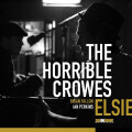 Horrible Crowes, The - Elsie