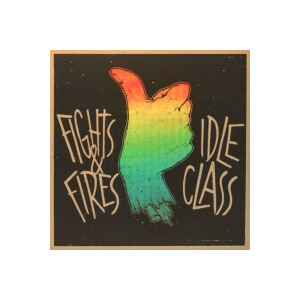Idle Class / Fights And Fires - split - 7"